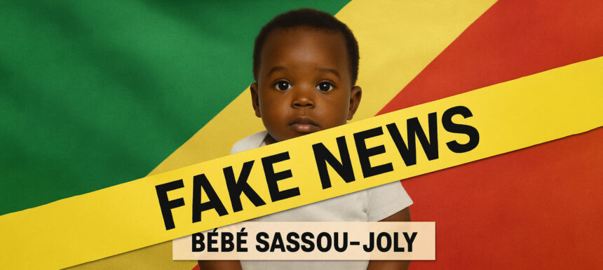 Photomontage satirique d’un bébé devant le drapeau de la République du Congo, avec un bandeau jaune barré de l’inscription FAKE NEWS et le texte Bébé Sassou-Joly