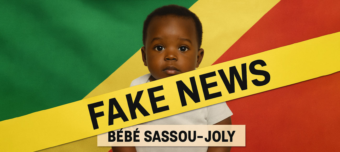 Photomontage satirique d’un bébé devant le drapeau de la République du Congo, avec un bandeau jaune barré de l’inscription FAKE NEWS et le texte Bébé Sassou-Joly